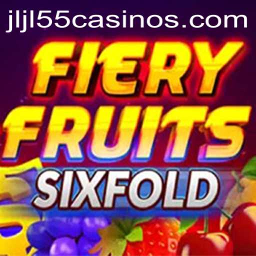 FieryFruitsSixFold: A Revolutionary Experience in JLJL55 Casino