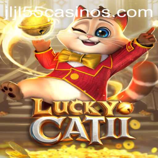 Exploring the Exciting World of LuckyCatII in JLJL55 Casino