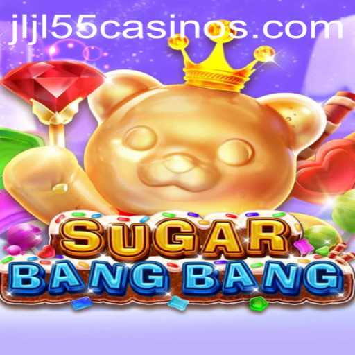 Dive into the World of SUGARBANGBANG at JLJL55 Casino